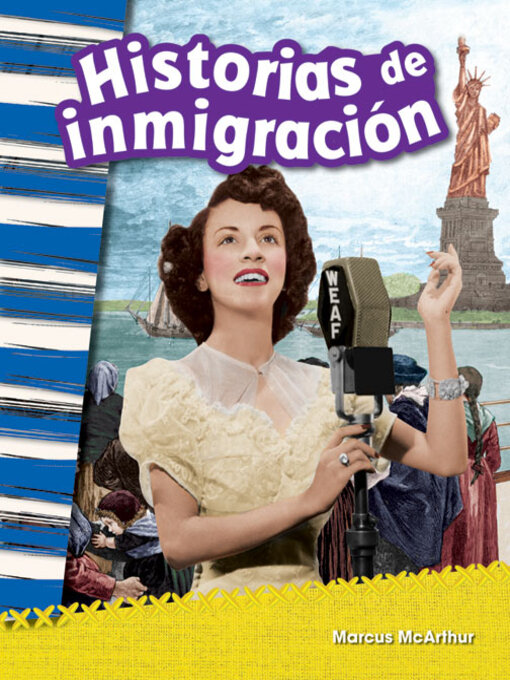 Title details for Historias de inmigración Read-along eBook by Marcus McArthur - Available